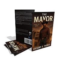 The Mayor: Book #1 of Big Tex Novel Series
